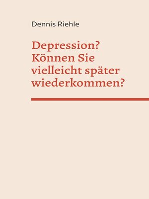 cover image of Depression? Können Sie vielleicht später wiederkommen?